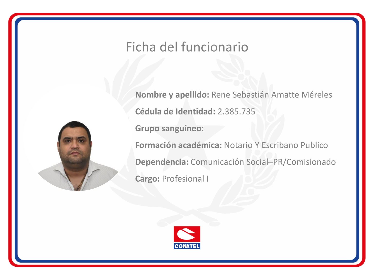 Sebastian Rene Funcionario – Rene Sebastián Amatte Méreles – 2.385.735 – Conatel